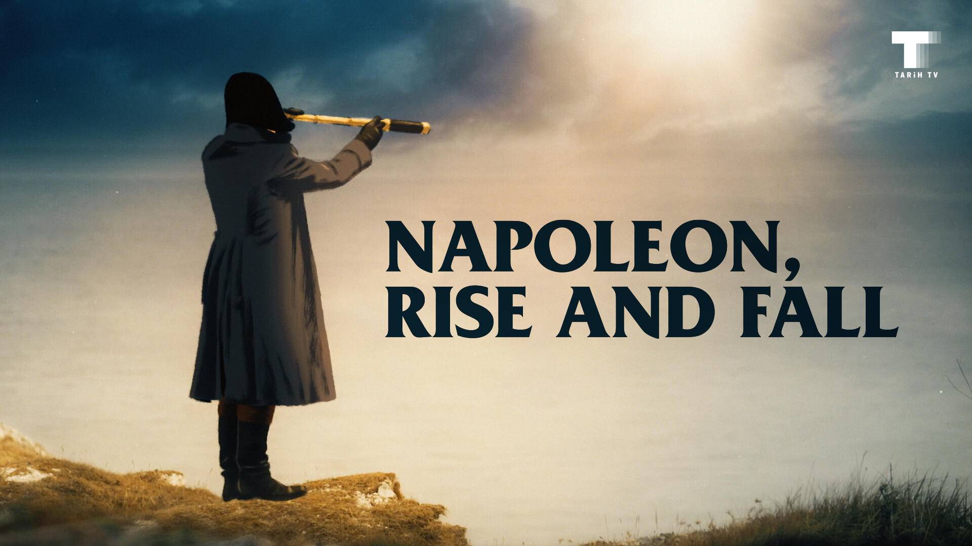 Napolyon'un Yükselişi Ve Çöküşü